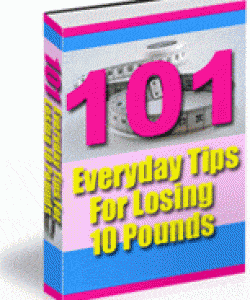 101 Simple Tips to Lose 10 Pounds