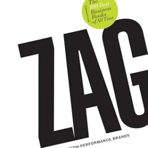 Zag_ The #1 Strategy of High-Performance Brands
