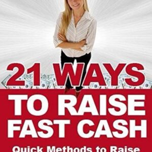 21 Ways To Raise Fast Cash