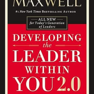 John Maxwell - Developing the Leaders Within You