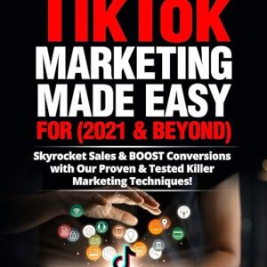 TikTok Marketing Made Easy