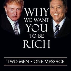 Robert Kiyosaki - Why We Want You To Be Rich
