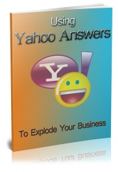 Using Yahoo Answers To Explode Your Business