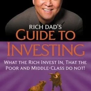 Robert Kiyosaki - Guide to Investing
