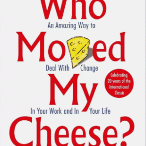 Who Moved My Cheese