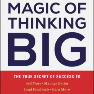 David Schwartz - The Magic Of Thinking Big