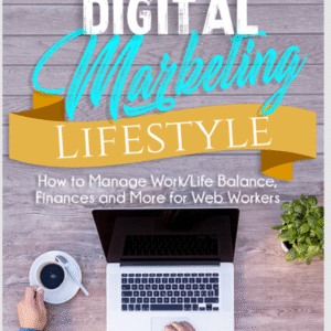 The Digital Marketing Lifestyle