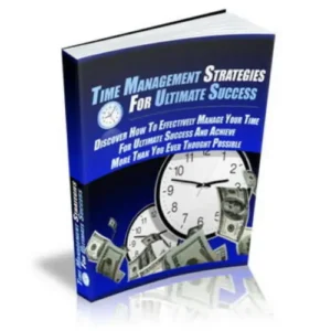 Time Management Strategies For Ultimate Success