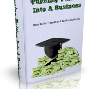 Turning Tuition Into A Business