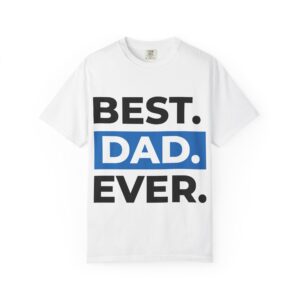 Best. Dad. Ever. T-Shirt — Father's Day Gift Tee