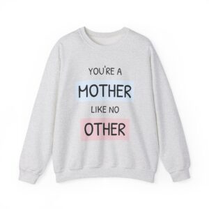 Mother Like No Other Crewneck Sweatshirt – Heart Back Graphic, Mother’s Day Gift